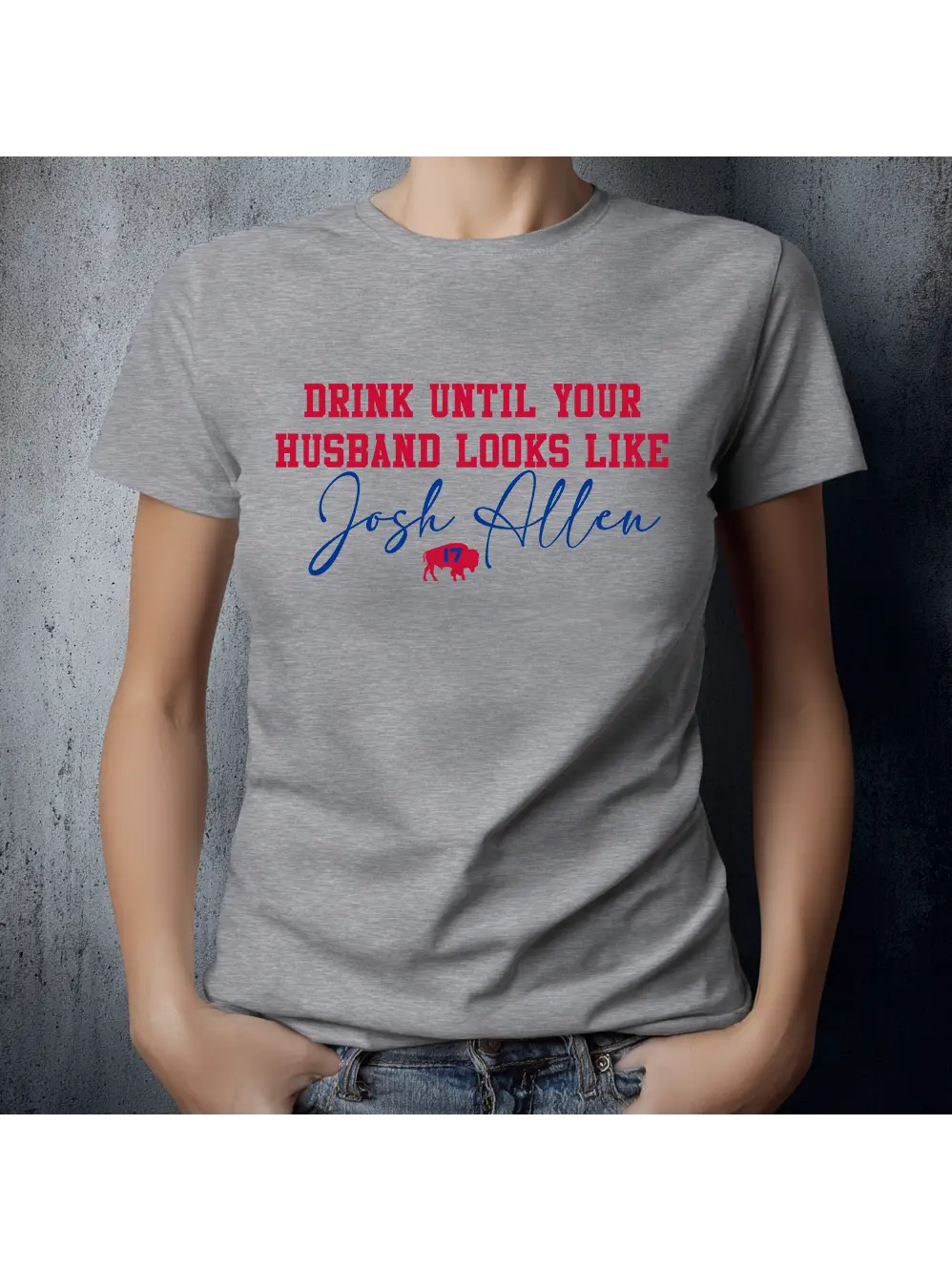 Drink Until Josh Allen  Unisex T-shirt