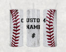 Custom Baseball Tumbler 20oz Skinny Tumbler
