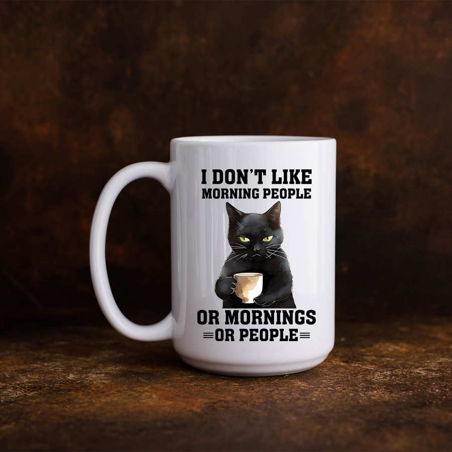 I Don't Like Morning People 15oz Mug