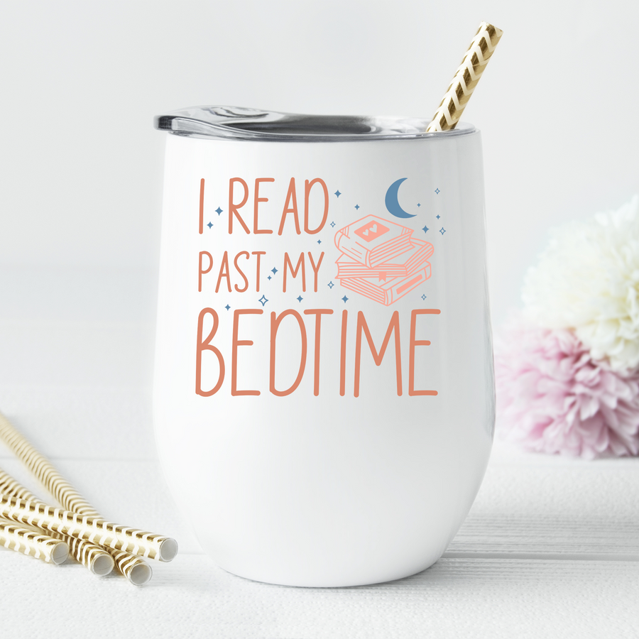 I Read Past My Bedtime Wine Tumbler