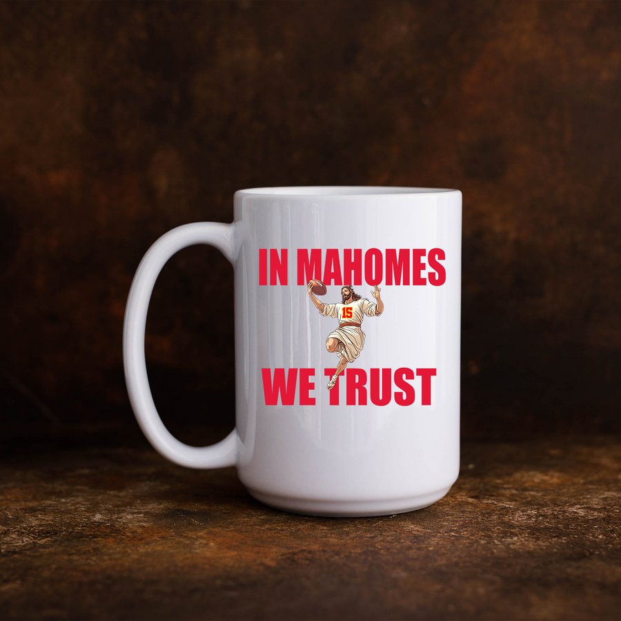 In Mahomes We Trust Kansas City Jesus 15oz Mug
