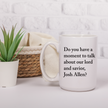 Talk About Our Lord and Savior Josh 15oz Mug
