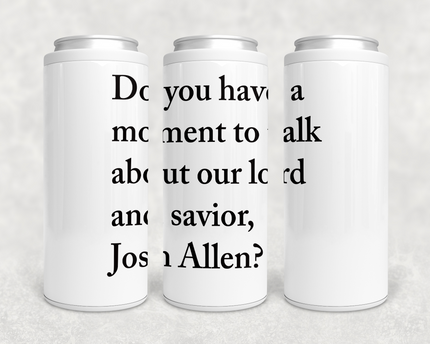 Talk About Our Lord and Savior Josh Can Cooler