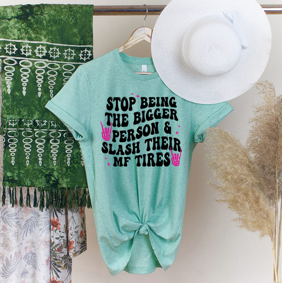 Stop Being The Bigger Person Unisex T-shirt