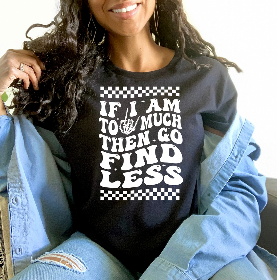 Go Find Less Unisex T-shirt