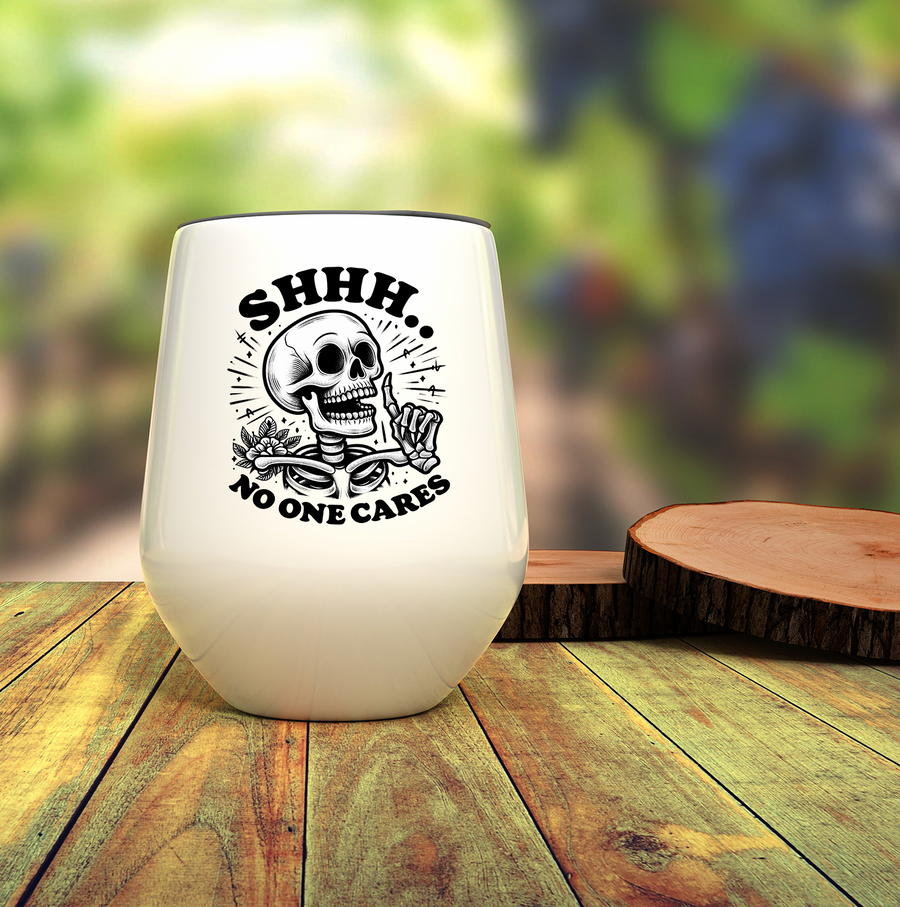 No One Cares Wine Tumbler