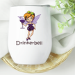 Drinkerbell Wine Tumbler