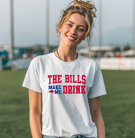 The Bills Make Me Drink Unisex T-shirt