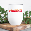 Welcome to the Kingdom Wine Tumbler