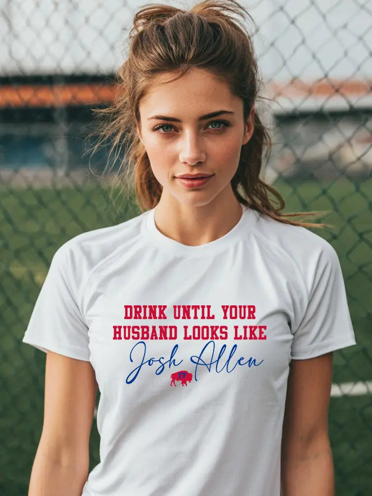 Drink Until Josh Allen  Unisex T-shirt