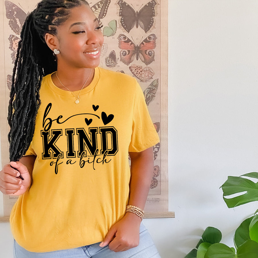 Be Kind Of A Bitch Unisex T-Shirt