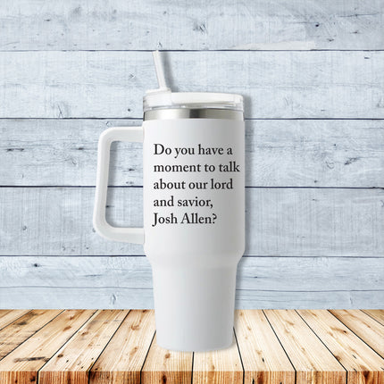 Talk About Our Lord and Savior Josh 40oz Travel Mug