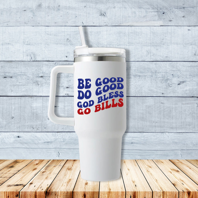 Be Good Do Good God Bless 40oz Travel Mug