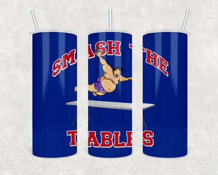 Smash The Tables 20oz Skinny Tumbler