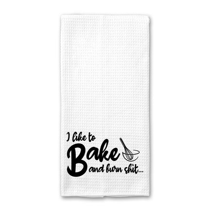 Bake and Burn Shit Kitchen Towel