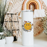 Be Happy Smiley Face Skinny Tumbler