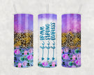 Brave Strong and Fearless Skinny Tumbler
