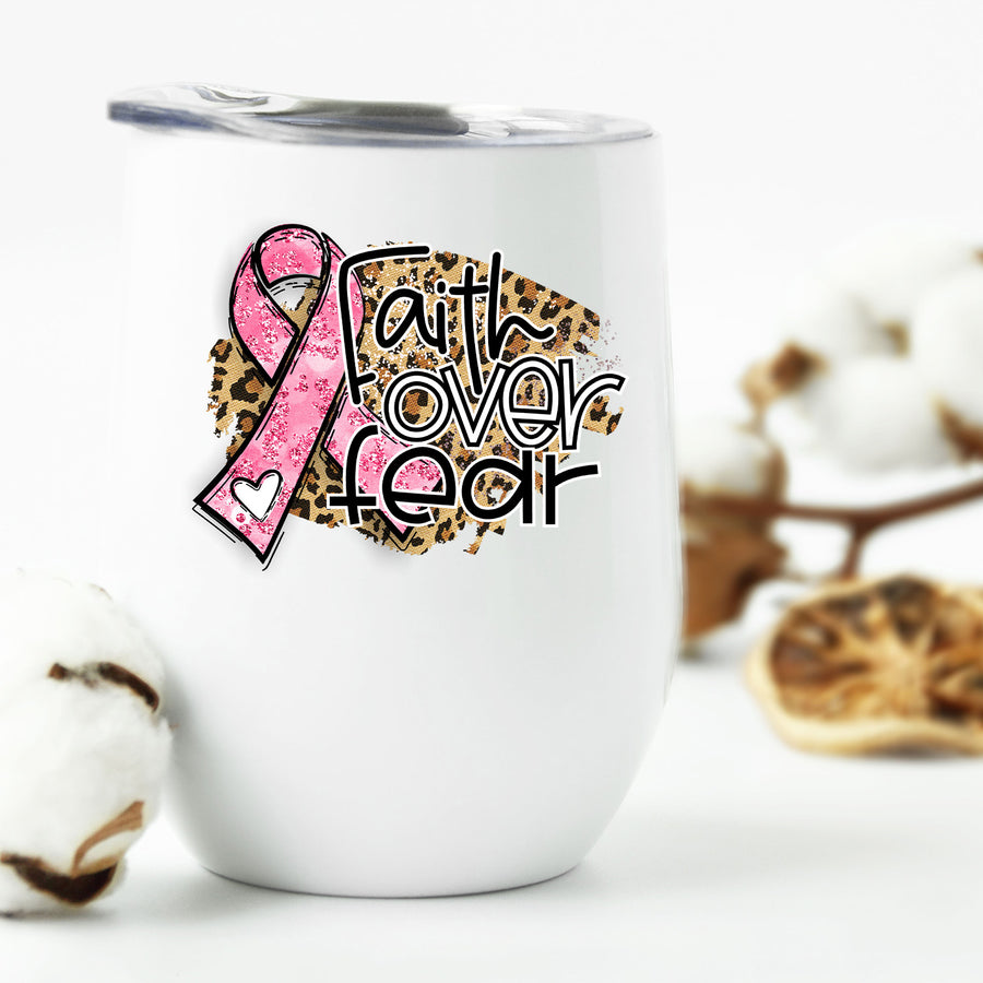 Breast Cancer Faith Over Fear Wine Tumbler