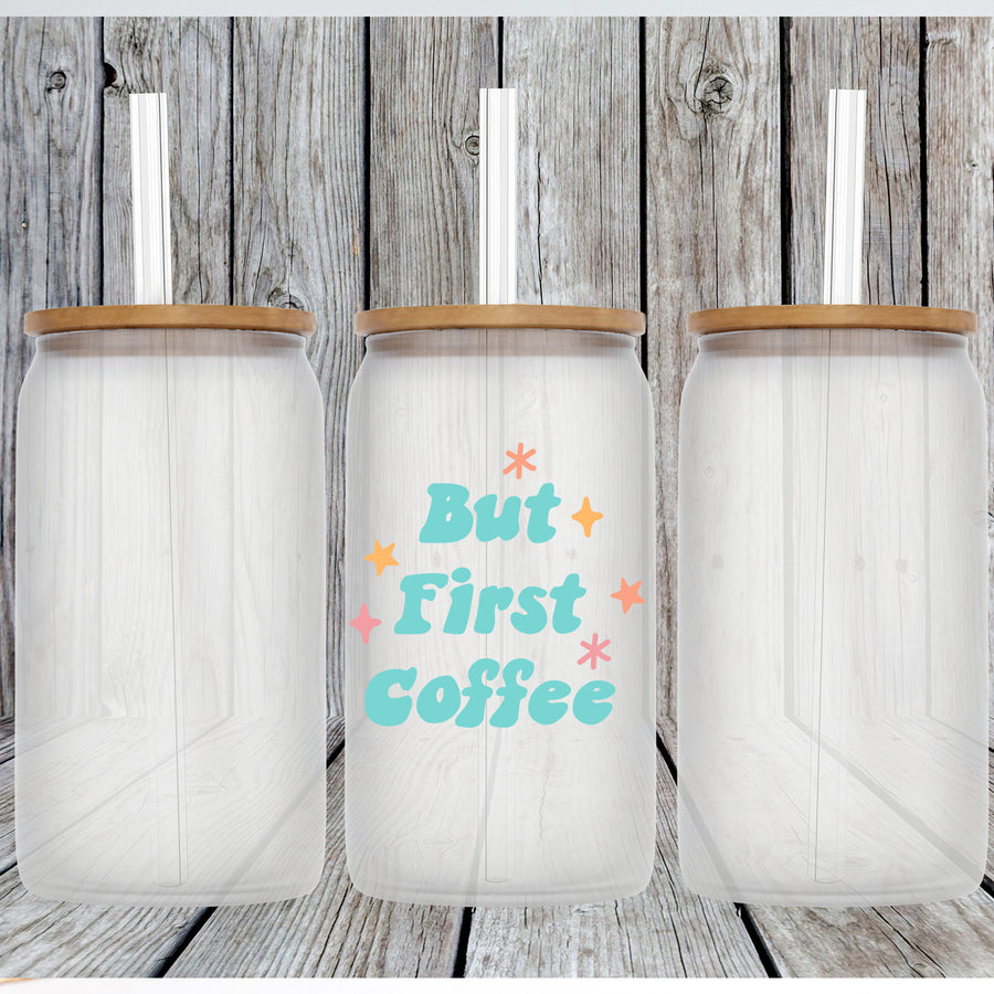 But First Coffee Glass Can Tumbler