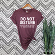 Do Not Disturb T-shirt