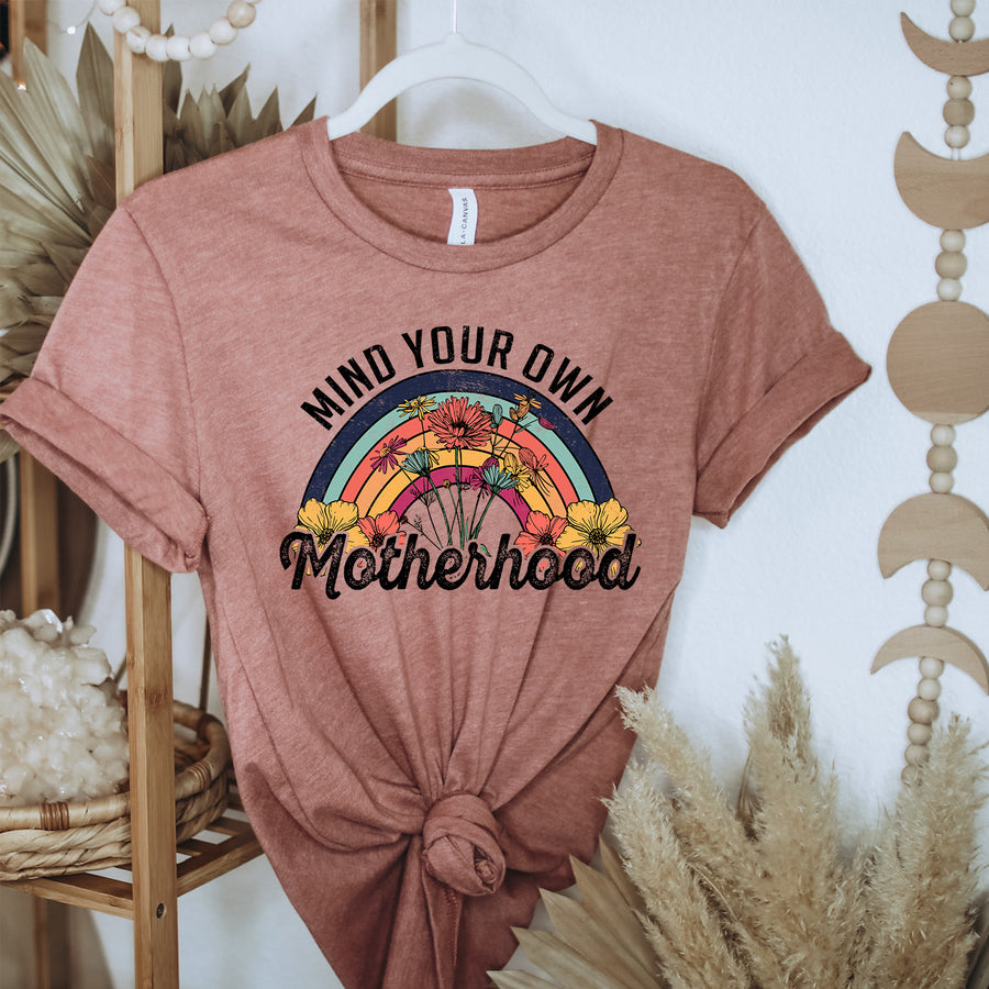 Mind Your Own Motherhood Rainbow T-shirt