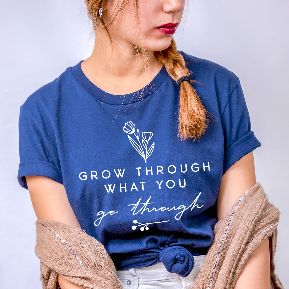 Grow Through What You Go Through T-shirt