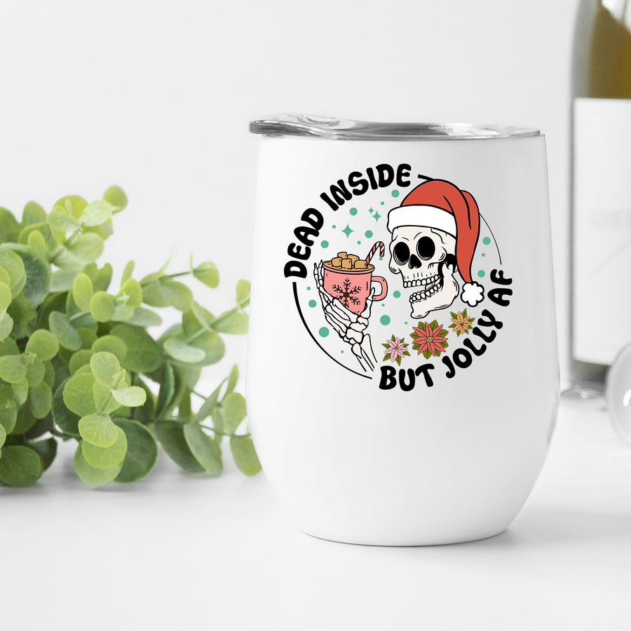 Dead Inside But Jolly AF Wine Tumbler