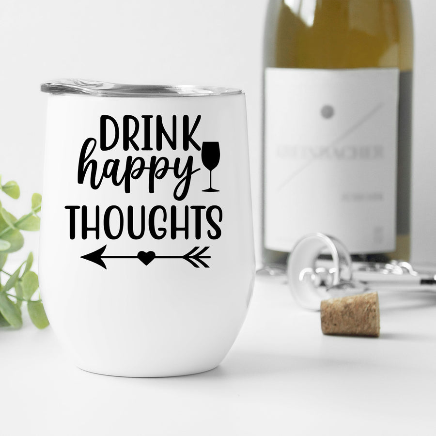 Drink Happy Thoughts Wine Tumbler