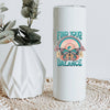 Find Your Balance Skinny Tumbler