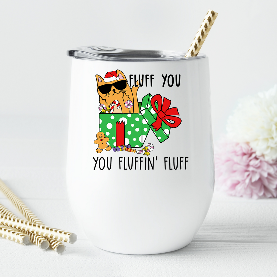 Fluff You Grumpy Christmas Cat Wine Tumbler