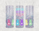 Glitter Peeps 20oz Skinny Tumbler