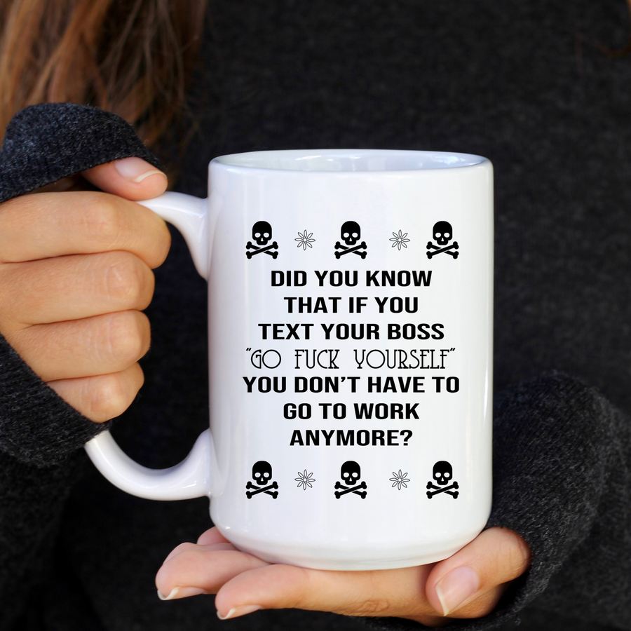 Text Your Boss 15oz Mug