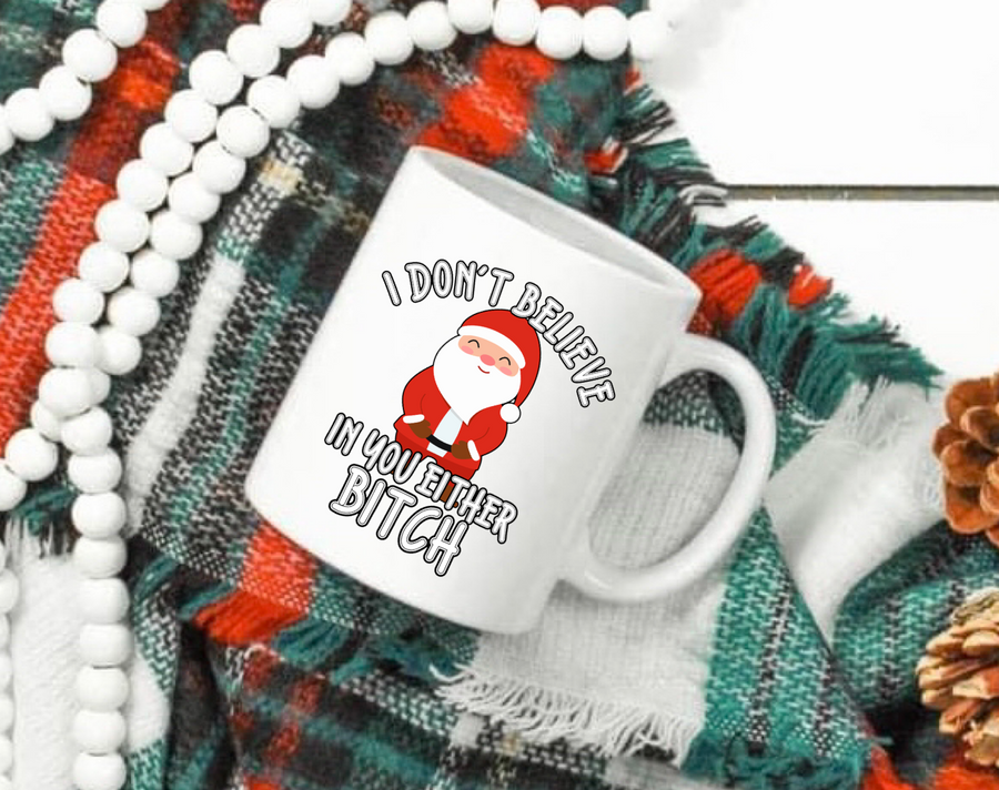 I Don't Believe 15oz Mug