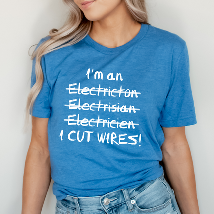 I Cut Wires T-shirt