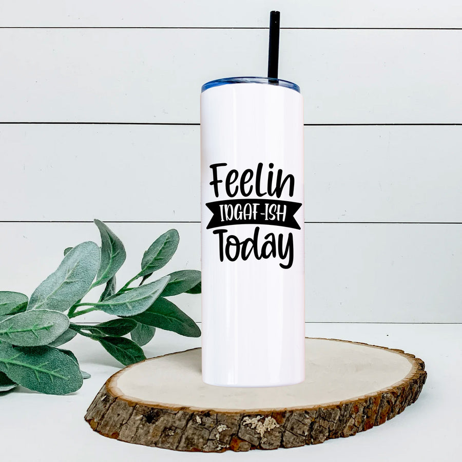 IDGAF-ish Skinny Tumbler