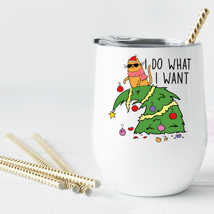 I Do What I Want Christmas Tree Wine Tumbler