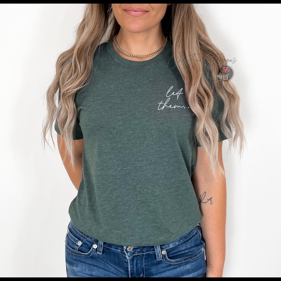 Let Them - Left Pocket Print Unisex T-shirt