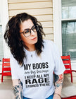 My Boobs Are Big Because Unisex T-shirt