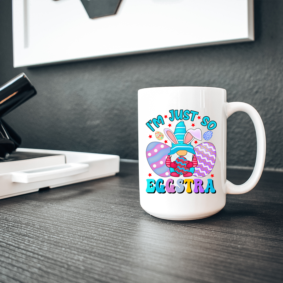 I'm Just So Eggstra 15oz Mug