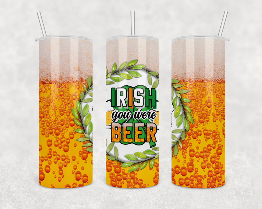 Irish You Were Beer 20oz Skinny Tumbler