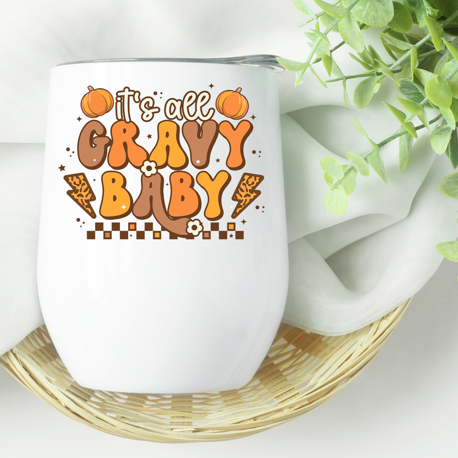 It's All Gravy Baby Wine Tumbler