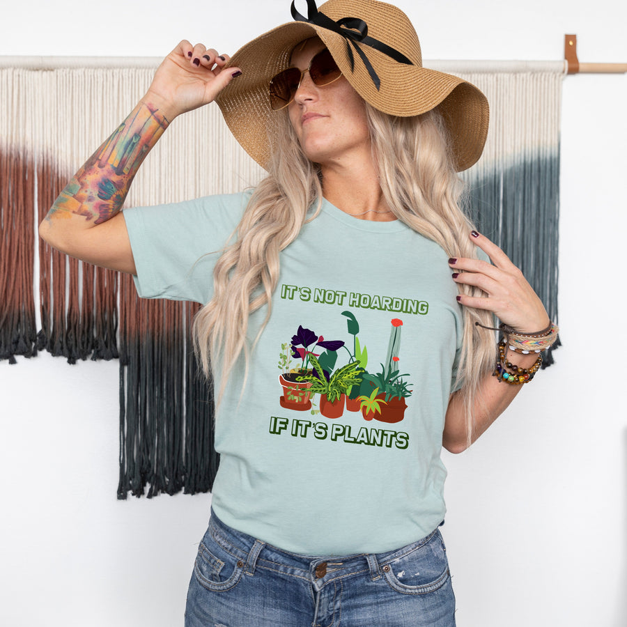 It's Not Hoarding If It's Plants Unisex T-shirt