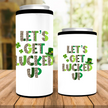 Let's Get Lucked Up Can Cooler