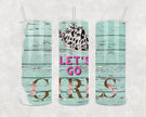 Let's Go Girls Skinny Tumbler