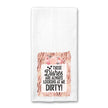 Looking At Me Dirty Kitchen Towel