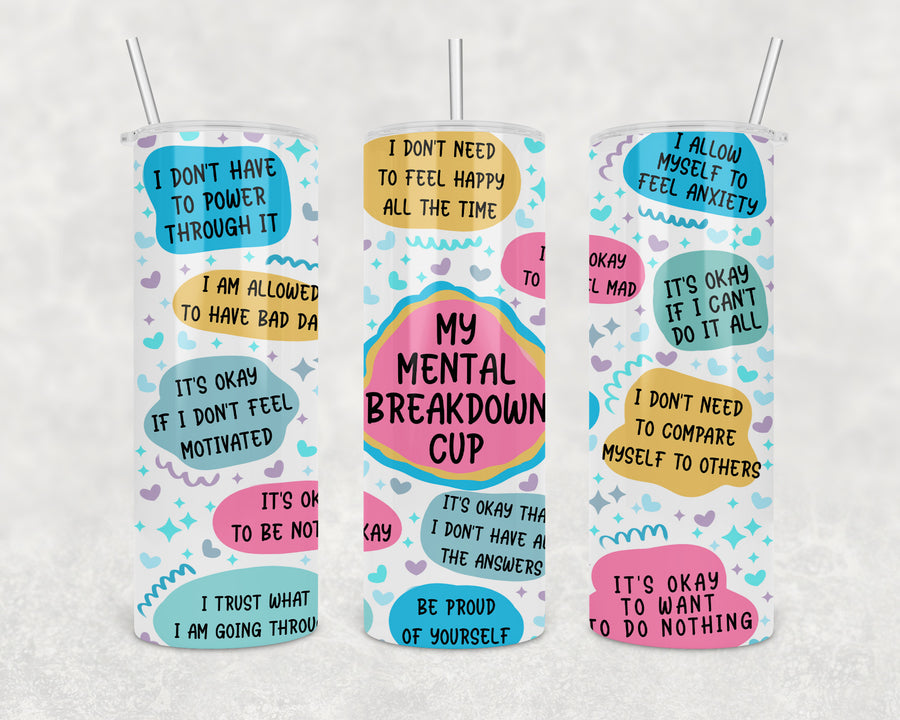 Mental Breakdown 20oz Skinny Tumbler
