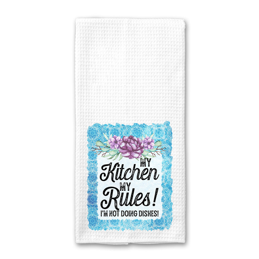 My Kitchen My Rules Kitchen Towel