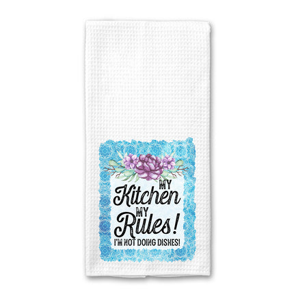 My Kitchen My Rules Kitchen Towel