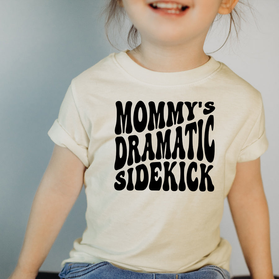 Mommy's Dramatic Sidekick Toddler T-shirt