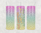 Not Enough Sage Skinny Tumbler